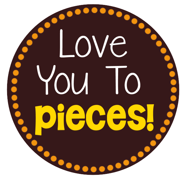 7 Best Images Of I Love You To Pieces Printable Love You To Pieces Printable I Love You To