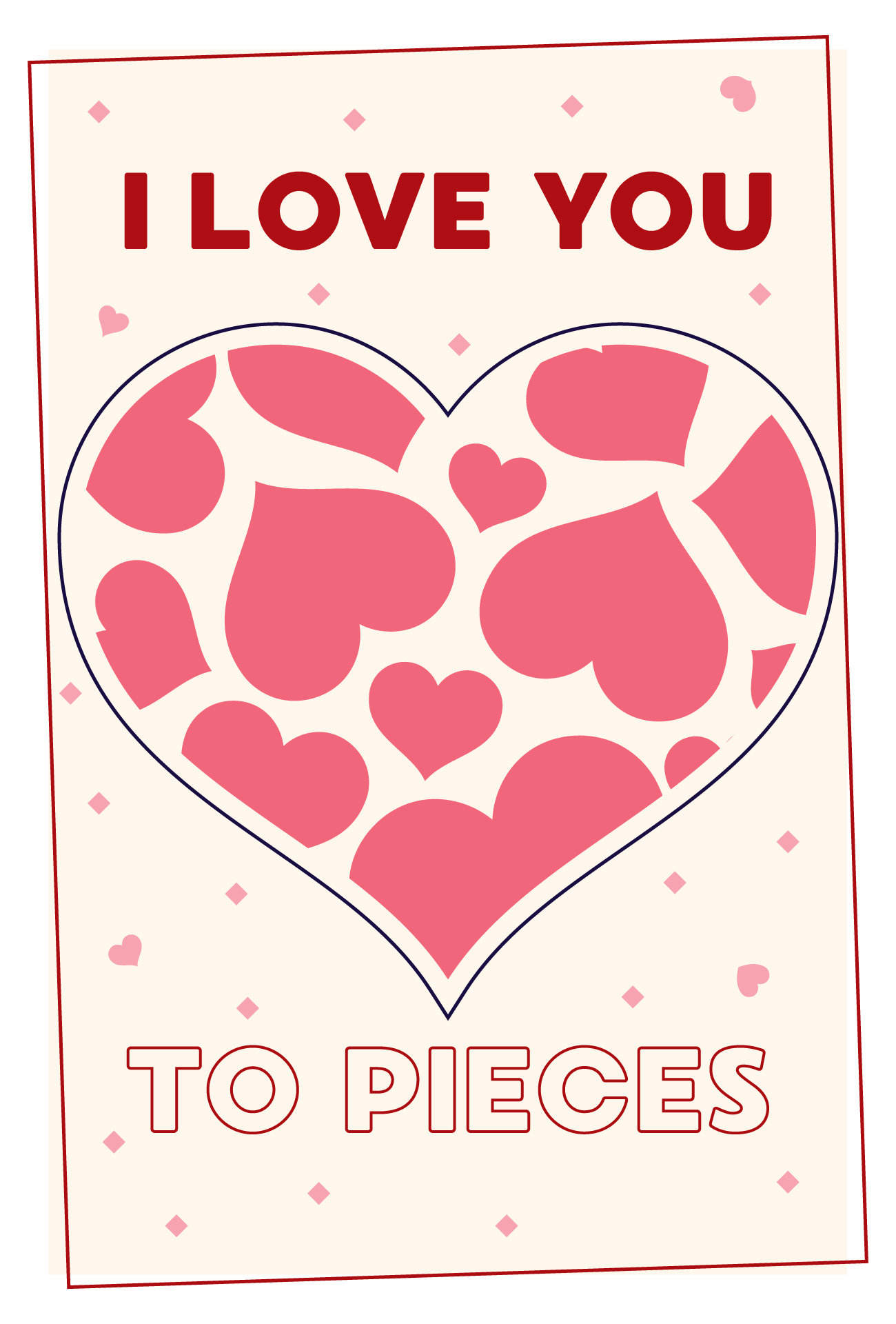 I Love You To Pieces Printable Card