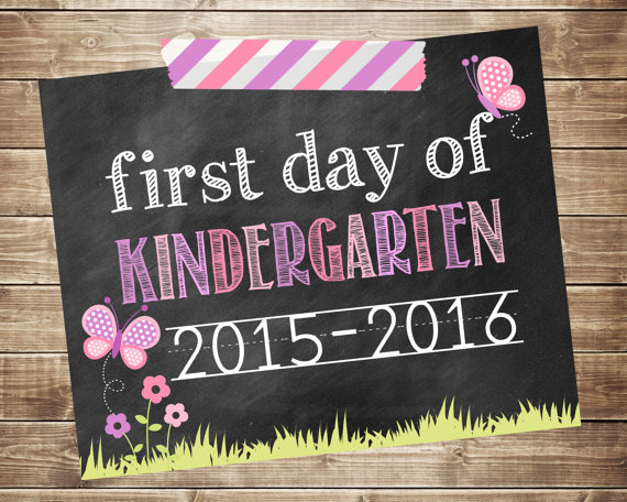 6 Best Images of Printable First Day Of Kindergarten Sign 2015-2016 ...