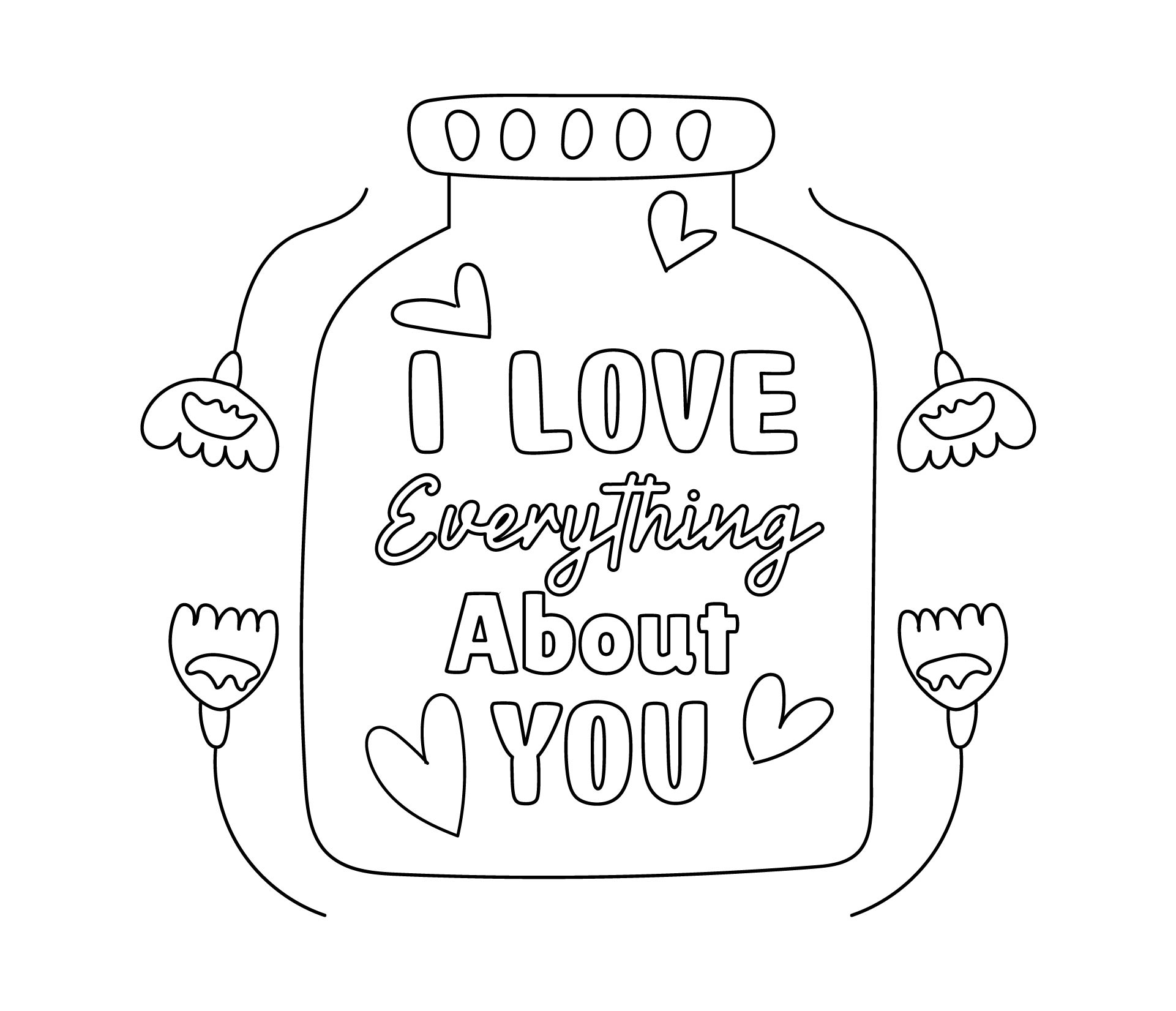 I Love Everything About You Printable