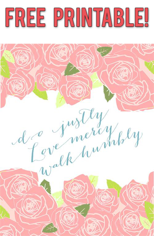 Do Justly Love Mercy Walk Humbly with Your God Printable