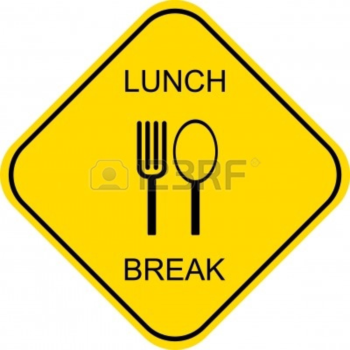 Lunch Break Sign