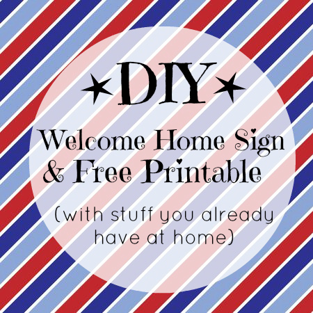 Printable Welcome Home Signs